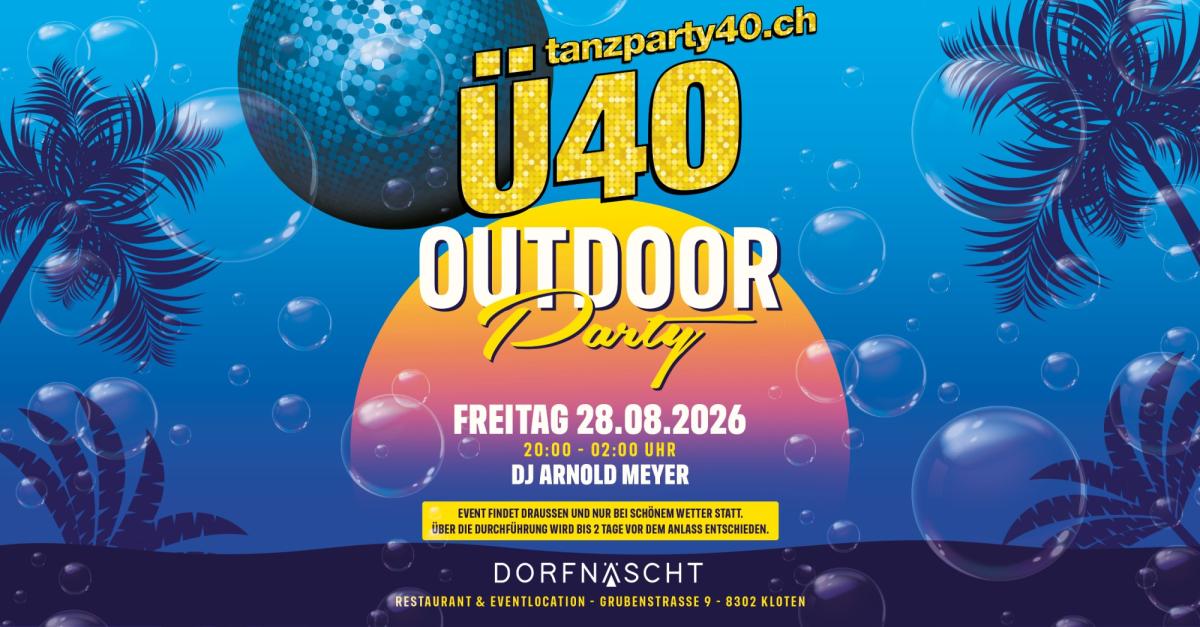 Dorfnäscht Kloten Ü40 Outdoor Tanzparty mit DJ Arnold Meyer